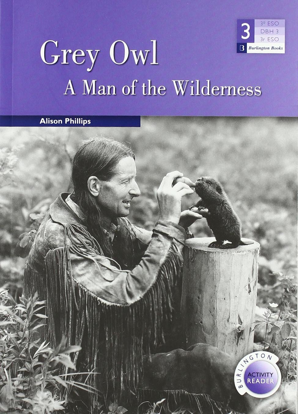 GREY OWL: A MAN OF THE WILDERNESS 3ºESO