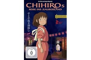 Chihiros Reise ins Zauberland