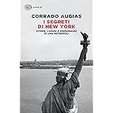 I segreti di New York. Storie, luoghi e personaggi di una metropoli