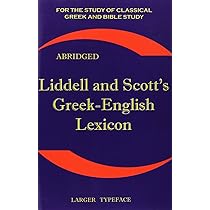 Liddell and Scott's Greek-English Lexicon: Original Edition