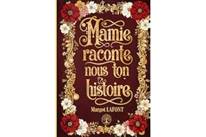 Mamie, raconte nous ton histoire: Un journal tendre et guidé pour préserver tes souvenirs : 150 questions intimes pour mieux te connaître, renforcer ... Cadeau idéal pour la Fête des Grands-Mères.