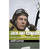 Jack and Edward: The story of Canada's forgotten Spitfire ace