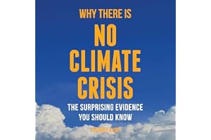 Why There Is No Climate Crisis: The Surprising Evidence You Should Know