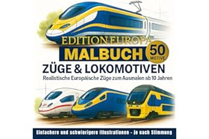 Züge Europas – Premium Malbuch | Realistische Lokomotiven & Züge aus ganz Europa | Für Kinder & Erwachsene | Über 50 Motive zum Ausmalen (Züge Malbuch ... | Über 50 Premium-Motive zum Ausmalen)