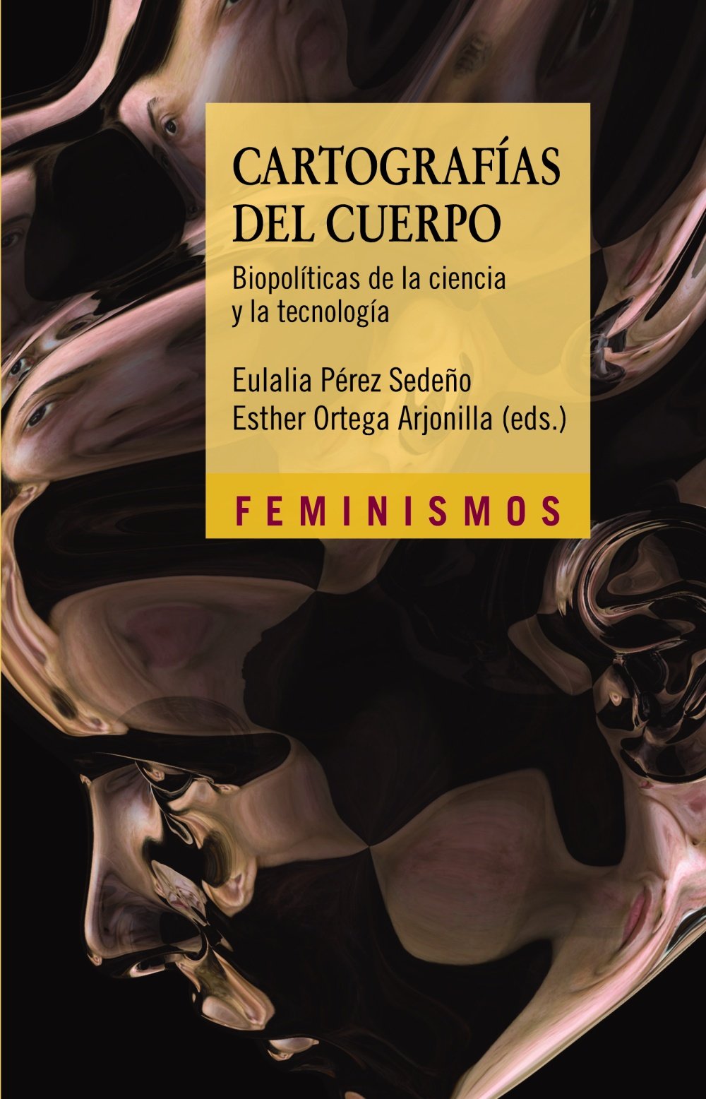 Cartografías del cuerpo: Biopolíticas de la ciencia y la tecnología