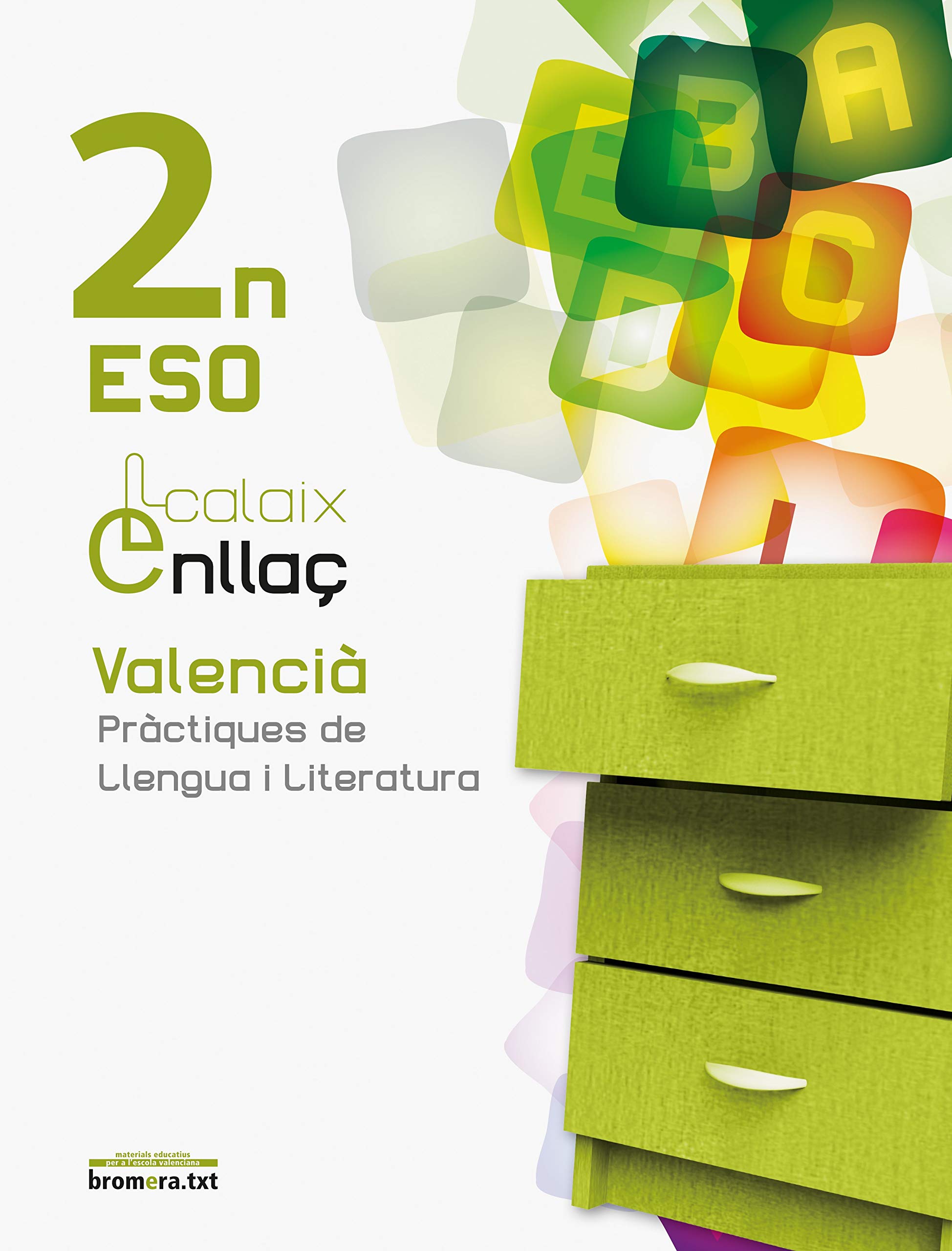 Calaix Enllaç 2: Valencià. Pràctiques de llengua i literatura. 2n ESO