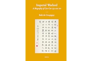 Imperial Warlord: A Biography of Cao Cao 155-220 AD: 99
