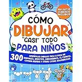 C&oacute;mo dibujar "casi" todo para ni&ntilde;os: 300 simp&aacute;ticos dibujos paso a paso de animales, insectos, dinosaurios, el espacio, comid