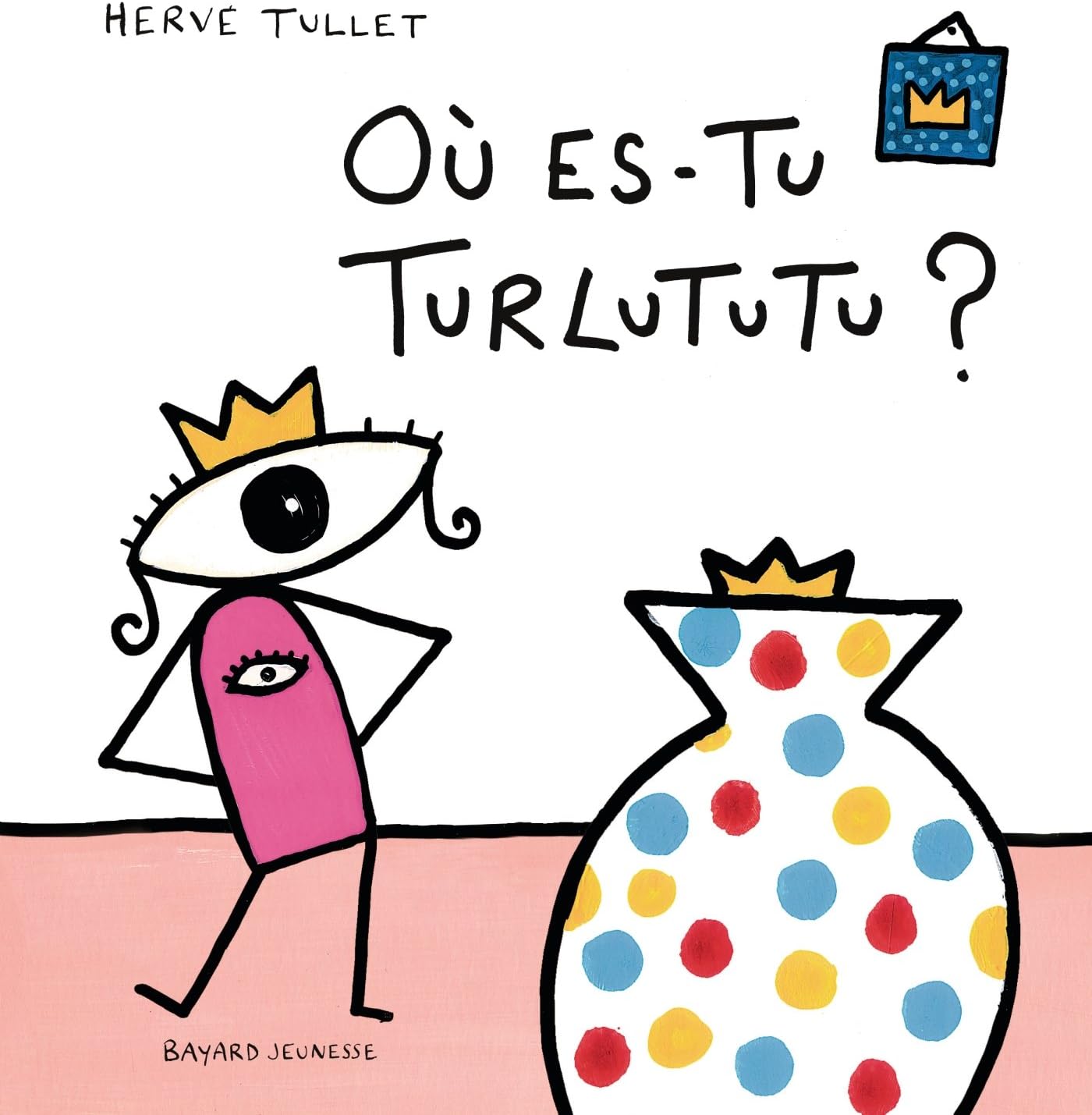 Où es-tu Turlututu ? (Hervé Tullet)