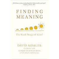 Finding Meaning: The Sixth Stage of Grief