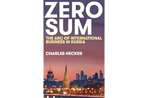 Zero Sum: The Arc of International Business in Russia