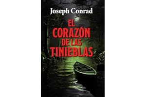EL CORAZÓN DE LAS TINIEBLAS: Edición con prólogo y notas