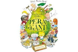 L'incredibile storia della pera gigante. Ediz. a colori