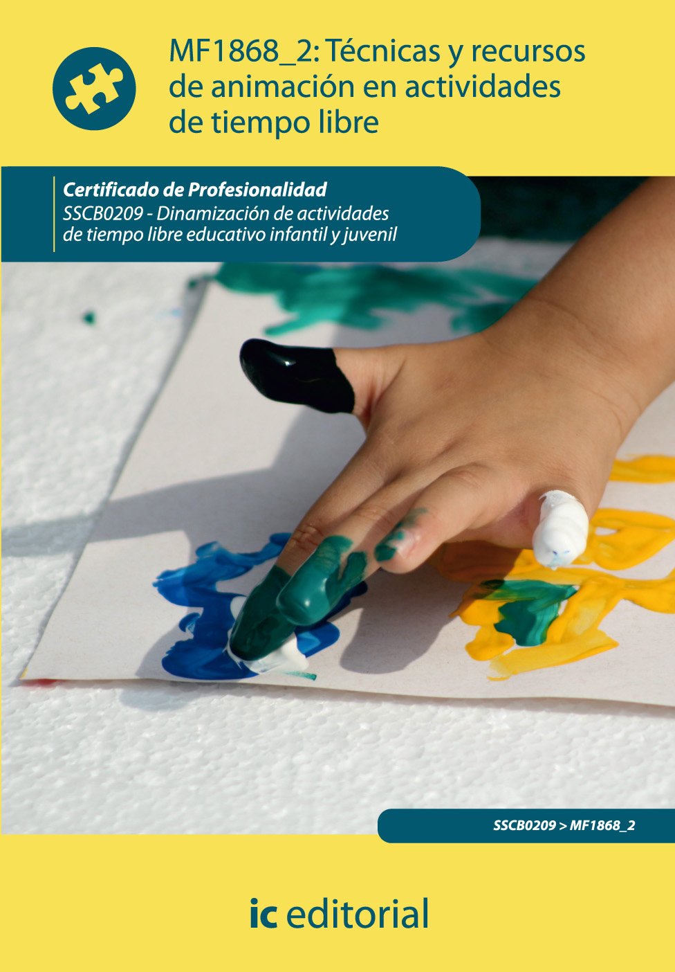 Técnicas y recursos de animación en actividades de tiempo libre. sscb0209 - dinamización de actividades de tiempo libre educativo infantil y juvenil