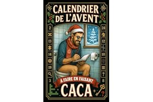 Calendrier de l'Avent caca: 24 jeux, quiz, énigmes, blagues… à faire pour rigoler, se détendre et se cultiver aux toilettes avant Noël ! Idee cadeau ... de l avent pour adulte homme original