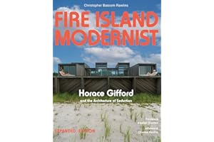 Fire Island Modernist: Horace Gifford and the Architecture of Seduction: Expanded Edition