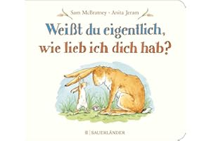 Weißt du eigentlich, wie lieb ich dich hab?: Kleines Pappbilderbuch │ Liebevolles Geschenk zu Taufe oder Geburtstag für Kinder ab 2 Jahren