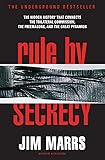 Rule by Secrecy: Hidden History That Connects the Trilateral Commission, the Freemasons, and the Great Pyramids, The