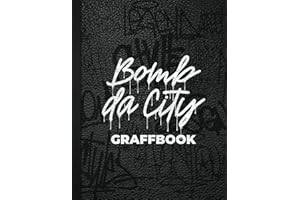 Graffiti Sketchbook "Bomb da City" Graffbook: Graffiti Sketchbook for Drawing, Painting, Sketching or Doodling - 184 Pages - 90 Colored Street Photographs - 8.5 x 11 Inches