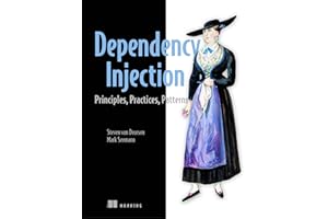 Dependency Injection Principles, Practices, and Patterns