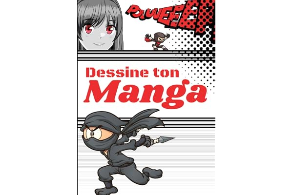 Dessine ton manga: Je crée mon manga