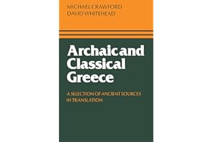 Archaic and Classical Greece: A Selection of Ancient Sources in Translation