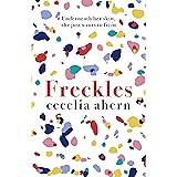 Freckles: The uplifting and emotional Sunday Times top ten bestseller from million-copy bestselling author Cecelia Ahern