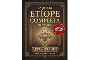 La Biblia Etíope Completa en Español Letra Grande: Edición Ilustrada de 88 Libros con Enoc, Jubileos, Baruc, Macabeos, Apócri