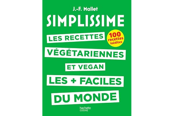 SIMPLISSIME - Recettes végétariennes et vegan: Les recettes végétariennes et vegan les plus faciles du monde