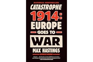 Catastrophe 1914: Europe Goes to War