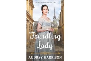 The Foundling Lady: A Regency Romance (The Foundlings)