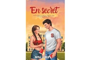EN SECRET: Romance New Adult, adolescents, friends to lovers & enemies to lovers. Universidad, young adult. Romance et littérature sentimentale.