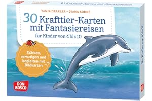 30 Krafttier-Karten mit Fantasiereisen für Kinder von 4 bis 10: Stärken, ermutigen und begleiten mit Bildkarten. Mit Affirmationen und tierischen ... und innere Balance. 30 Ideen auf Bildkarten)