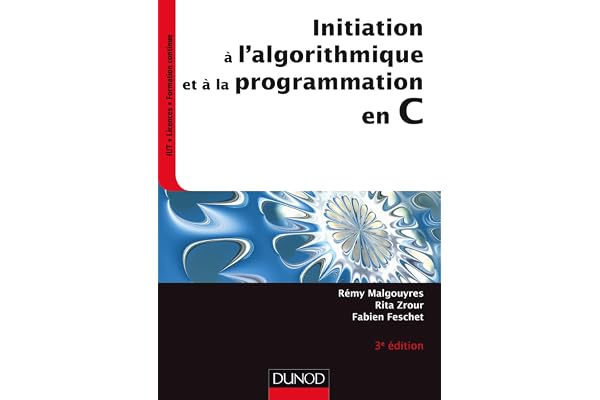 Initiation à l'algorithmique et à la programmation en C - 3e éd.