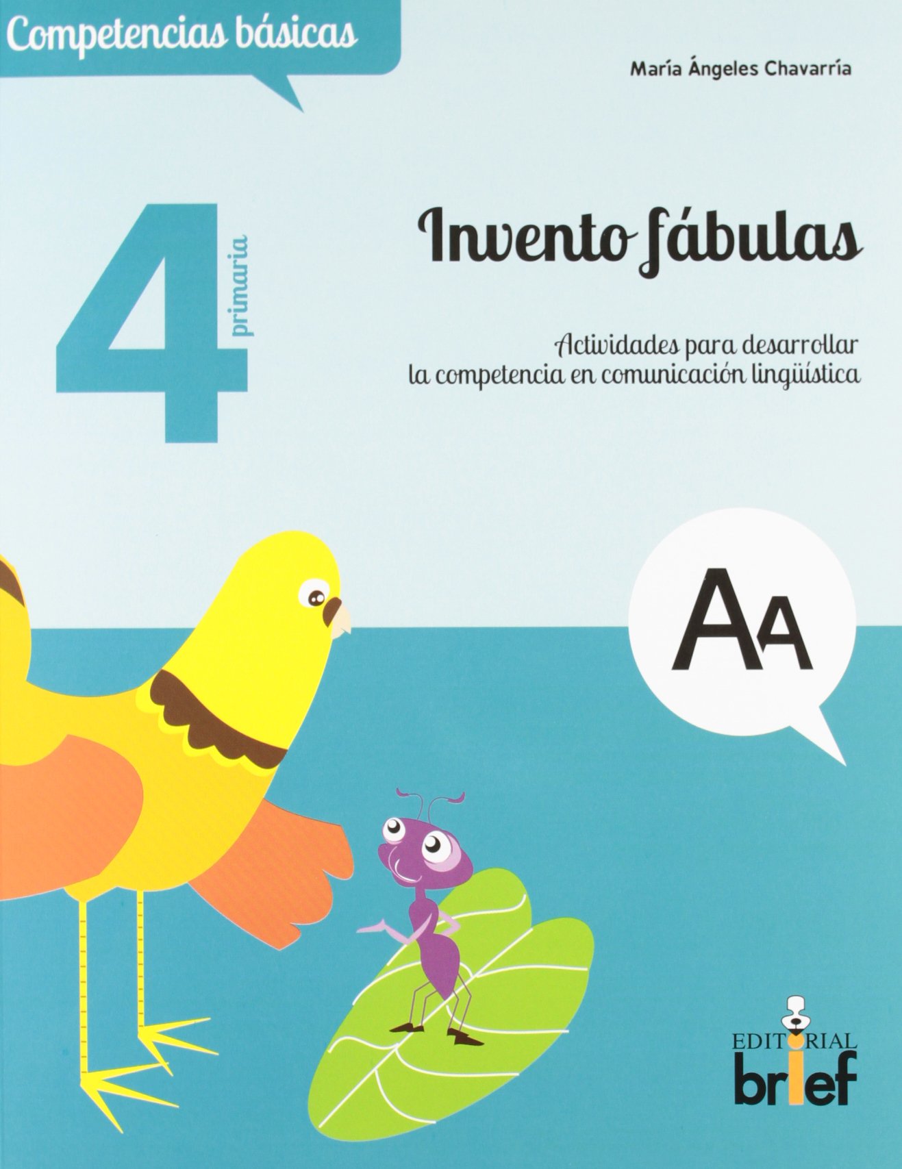 Invento fábulas. Actividades para desarrollar la competencia en comunicación lingüística