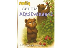 Rafiq Learns Perseverance : With Difficulty Comes Ease: Islam for Children