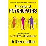 The Wisdom of Psychopaths