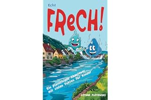 Echt FReCH!: Ein planschiges Abenteuer mit Fakten für Kinder