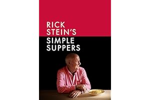 Rick Stein's Simple Suppers: A brand-new collection of over 120 easy recipes (BBC Books)