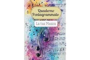 Quaderno Pentagrammato: La Tua Musica - 120 pagine di pentagramma - 12 righi per pagina - formato A4