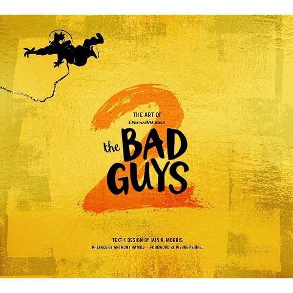 日*1様 ● The Art of DreamWorks The Bad Guy Buy The Art of DreamWorks The Bad Guys Book Online at Low Prices