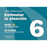 Estimular La Atenci&oacute;n. Nivel 6. Ni&ntilde;os De 6 A&ntilde;os (SIN COLECCION)