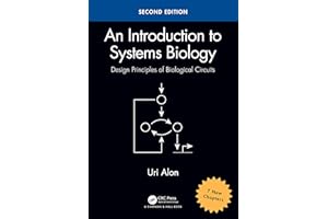 An Introduction to Systems Biology: Design Principles of Biological Circuits (Chapman & Hall/Crc Mathematical and Computational Biology)