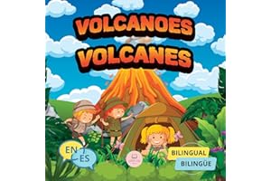 Volcanoes for Bilingual Kids│Los Volcanes Para Niños Bilingües: Children's science book to learn everything about them│Libro infantil de ciencia para ... sobre ellos (Bilingual Books For Children)