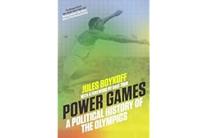 Power Games: A Political History of the Olympics