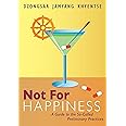 Not for Happiness: A Guide to the So-Called Preliminary Practices
