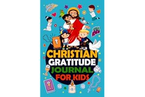 Christian gratitude journal for kids ages 8-12.: A Daily Journal with prompts to Teach Children to Practice Gratitude and Mindfulness.
