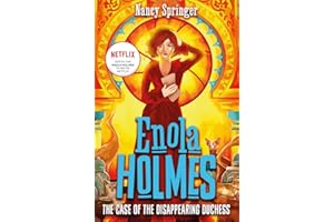 Enola Holmes 6: The Case of the Disappearing Duchess
