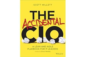 The Accidental CIO: A Lean and Agile Playbook for It Leaders