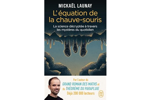 L'équation de la chauve-souris: La science décryptée à travers les mystères du quotidien